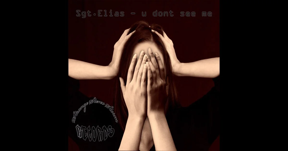 Sgt.Elias - U Dont See Me - Cover