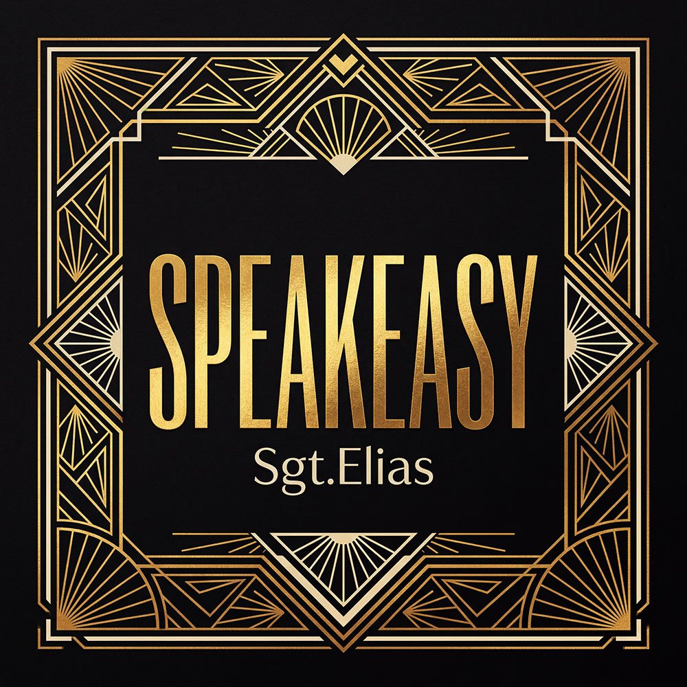 Sgt.Elias – Speakeasy - Melodic Deep House Single
